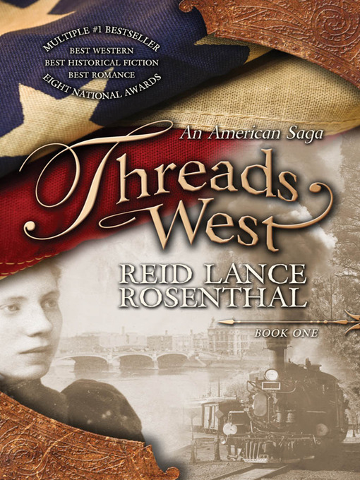 Title details for Threads West: An American Saga by Reid Lance Rosenthal - Wait list